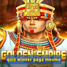 quiz winner paga mesmo